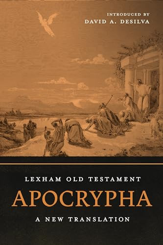 Lexham Old Testament Apocrypha (A New Translation) by Lexham Press, David A. deSilva, 9781683596615