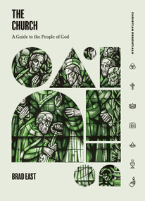 The Church (A Guide to the People of God) by Brad East, 9781683597681