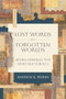 Lost Words and Forgotten Worlds (Rediscovering the Dead Sea Scrolls) by Andrew B. Perrin, 9781683597957