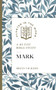 Mark (A 40-Day Bible Study) by Brian Vickers, Benjamin L. Merkle, 9781683597889