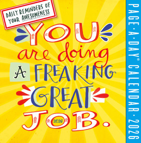 You Are Doing a Freaking Great Job Page-A-Day® Calendar 2026 (Daily Reminders of Your Awesomeness) by Workman Calendars, 9781523530977
