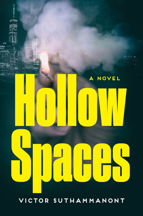 Hollow Spaces (A Novel) by Victor Suthammanont, 9781640097117