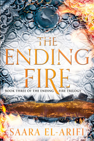 The Ending Fire by Saara El-Arifi, 9780593357026
