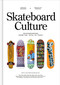 Skateboard Culture (Skateboarding from the 1970s to Today) by Morgan Bouvant, Sébastien Carayol, 9780593839492
