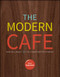 The Modern Cafe by Francisco J. Migoya, The Culinary Institute of America (CIA), 9781394347803