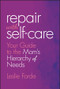 Repair with Self-Care (Your Guide to the Mom's Hierarchy of Needs) by Leslie Forde, 9781394320158