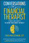 Conversations with Your Financial Therapist (Stories and Scripts to Grow Your Money Mindset) by Erika Wasserman, 9781394303854