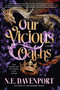 Our Vicious Oaths (A Novel) by N.E. Davenport, 9780063397781
