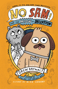 No Sam! and the Meow of Deception by Drew Daywalt, Mike Lowery, 9780063450059