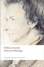 Selected Writings - 9780199552528 by William Hazlitt, John Cook, 9780199552528