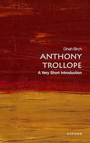 Anthony Trollope (A Very Short Introduction) by Dinah Birch, 9780192845627