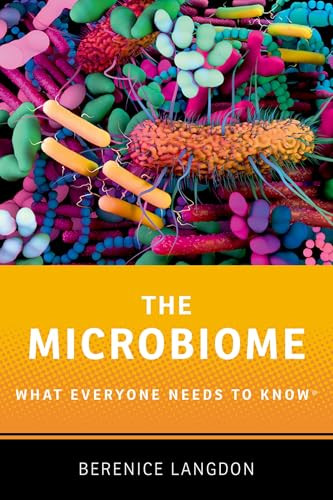 The Microbiome (What Everyone Needs to Know®) by Berenice Langdon, 9780197695609