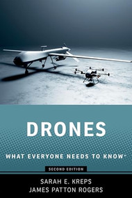 Drones (What Everyone Needs to Know®) by Sarah E. Kreps, James Patton Rogers, 9780197795644