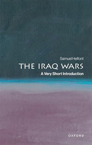 The Iraq Wars (A Very Short Introduction) by Samuel Helfont, 9780197753637