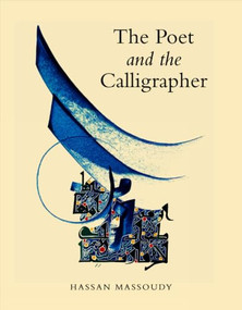The Poet and the Calligrapher by Hassan Massoudy, 9781849250771