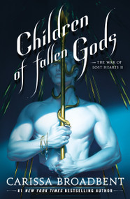 Children of Fallen Gods by Carissa Broadbent, 9781250405388