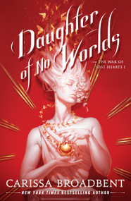 Daughter of No Worlds by Carissa Broadbent, 9781250405364