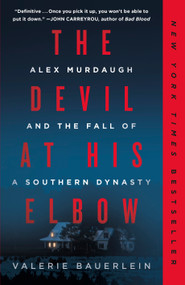The Devil at His Elbow (Alex Murdaugh and the Fall of a Southern Dynasty) - 9780593500606 by Valerie Bauerlein, 9780593500606