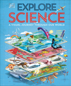Explore: Science (A Visual Journey Through Our World) by DK, 9780593971918