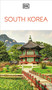 DK South Korea (Must-See Sights. Culture & History. Detailed Maps & Tours. Covers Seoul, Busan, Jeju Island, & more) by DK Travel, 9780241733271