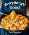 Everything's Good (Cozy Classics You'll Cook Always and Forever: A Cookbook) by Toni Chapman, 9780593800782