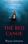 The Red Canoe - 9781915523907 by Wayne Johnson, 9781915523907