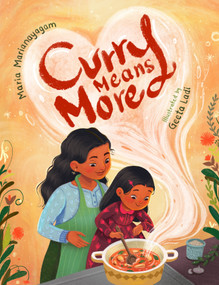 Curry Means More by Maria Marianayagam, Geeta Ladi, 9781662620294