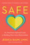 Safe (An Attachment-Informed Guide to Building More Secure Relationships) by Jessica Baum, LMHC, 9780593850817