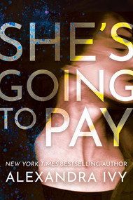 She's Going to Pay by Alexandra Ivy, 9781496755476