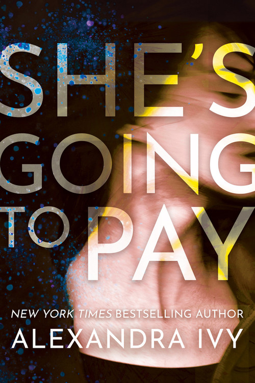 She's Going to Pay by Alexandra Ivy, 9781496755476