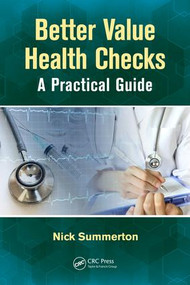 Better Value Health Checks (A Practical Guide) by Nick Summerton, 9781138088009