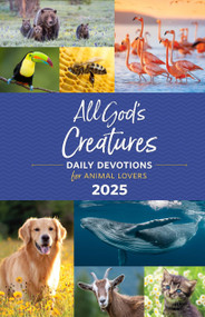 All God's Creatures 2025 (Daily Devotions for Animal Lovers) by Guideposts, 9781961251083