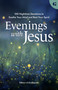 Evenings with Jesus (100 Nighttime Devotions to Soothe Your Mind and Rest Your Spirit) by Guideposts, 9781959633525