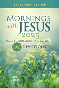 Mornings with Jesus 2025 Large Print (Daily Encouragement for Your Soul) by Guideposts, 9781961251915