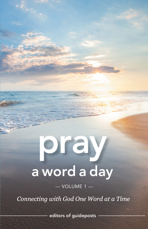 Pray a Word a Day Volume 1 (Connecting with God One Word at a Time) by Guideposts, 9781959633518