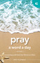 Pray a Word a Day Volume 2 (Connecting with God One Word at a Time) by Guideposts, 9781961125780