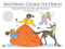 Mastering Character Design (Design with Intent and Purpose) by Caroline Hu, 9781032985039