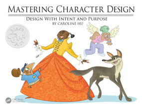 Mastering Character Design (Design with Intent and Purpose) by Caroline Hu, 9781032985039