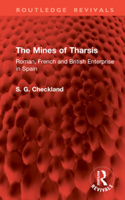 The Mines of Tharsis (Roman, French and British Enterprise in Spain) by S. G. Checkland, 9781041064107