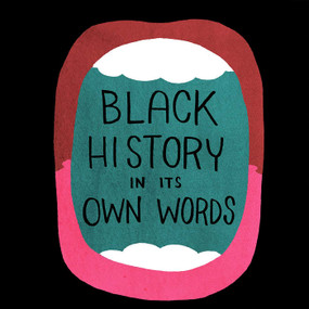 Black History in Its Own Words by Ron Wimberly, Ron Wimberly, 9781534301535