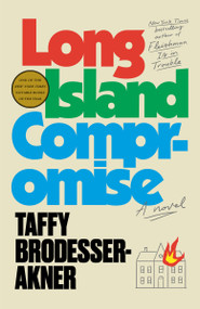 Long Island Compromise (A Novel) - 9780593133514 by Taffy Brodesser-Akner, 9780593133514
