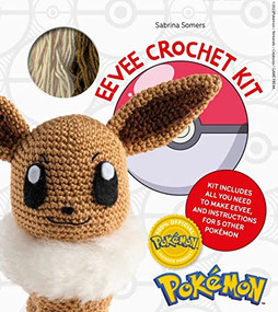 Pokémon Crochet Eevee Kit (Kit includes everything you need to make Eevee and instructions for 5 other Pokémon) by Sabrina Somers, 9781446309605