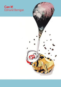 Can It! by Edmund Berrigan, 9780981522791