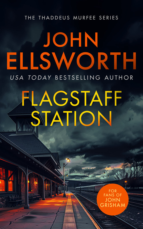 Flagstaff Station (A page-turning legal thriller) by John Ellsworth, 9781036700256