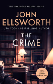 The Crime (A page-turning legal thriller) by John Ellsworth, 9781036700195