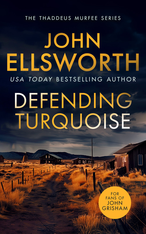 Defending Turquoise (A page-turning legal thriller) by John Ellsworth, 9781036700171