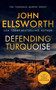 Defending Turquoise (A page-turning legal thriller) by John Ellsworth, 9781036700171