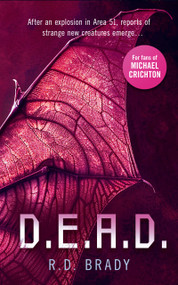 D.E.A.D. (A riveting Science Fiction thriller where an alien experiment turns deadly) by R.D. Brady, 9781036700294