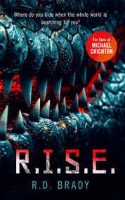 R.I.S.E. (A riveting Science Fiction thriller where an alien experiment turns deadly) by R.D. Brady, 9781036700300