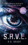 S.A.V.E. (A riveting Science Fiction thriller where an alien experiment turns deadly) by R.D. Brady, 9781036700317